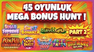 SLOT OYUNLARI | 45 OYUNLUK MEGA BONUS HUNT PART 2 #slotoyunları #casino #slots