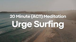 A Healthy Way To Process Emotions | Urge Surfing Meditation