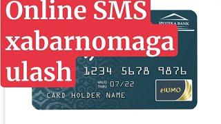 HUMO kartani ONLINE tarzda SMS xabarnomaga ulash