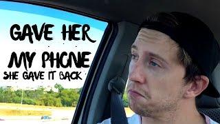 Gave her my phone, she gave it back... Vlog 48