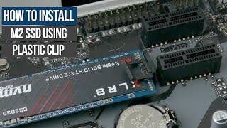 How to Install M2 SSD with Plastic Clip on Gigabyte Motherboard.