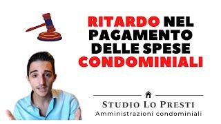 RITARDO PAGAMENTO SPESE CONDOMINIALI: DECRETO INGIUNTIVO |Amm. Marco Lo Presti