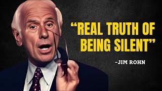 Real Truth of Being Silent - Jim Rohn Motivation