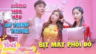 Đú Trend Tiktok Và Cái Kết | Thử Thách Bịt Mắt Phối Đồ | Biệt Đội Hồng Hoa Hậu | PINKY HONEY