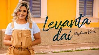 Levanta Daí Clipe Oficial Stephanie Vieira #LevantaDai #StephanieVieira