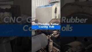 CNC Grinding Rubber Coating Rolls. #futianroller #rubbercoatingroller #cncmachining #factory