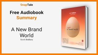 A New Brand World by Scott Bedbury: 8 Minute Summary