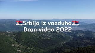 SRBIJA IZ VAZDUHA - DRON VIDEO 2022