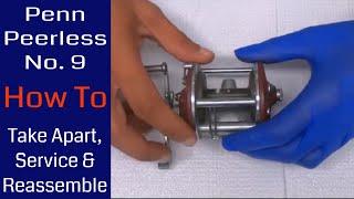 Penn Peerless No 9 Fishing Reel - How to take apart, service and reassemble