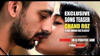 CHAND ROZ Song | Teaser | Buddha In A Traffic Jam | Faiz Ahmad Faiz Classic