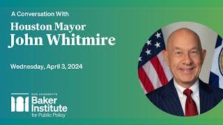 A Conversation With Houston Mayor John Whitmire
