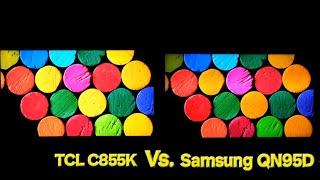 TCL C855K QM8 vs Samsung QN95D Side by Side Comparison