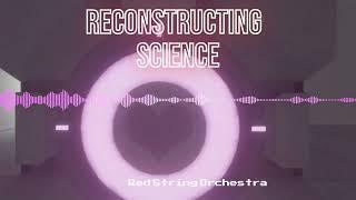 Reconstructing Science V1.2