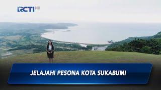 [Menapaki Indonesia] Indahnya Jelajahi Pesona Kota Sukabumi - SIS 23/08