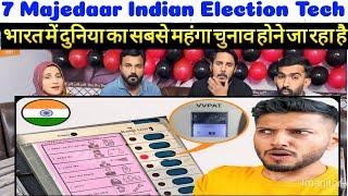 7 Majedaar Indian Election Tech !Pakistani Reaction |@SpicyReactionpk