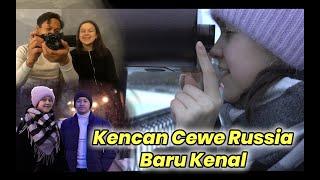 KENCAN PERTAMA SAMA CEWE RUSSIA AKANKAH JADI PACAR ???