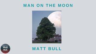 Man On The Moon - R.E.M. Cover (Matt Bull)