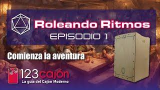 Roleando Ritmos - Episodio 1 - Ritmos para cajón