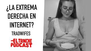 ¿La extrema derecha en internet? #Tradwife #Roro El Trinche con Berenice RJ y Livo Malo  (Ep. 05)