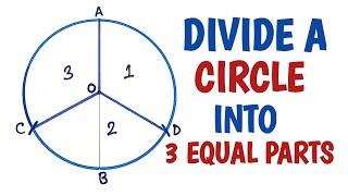 How to divide a circle into 3 equal parts.........