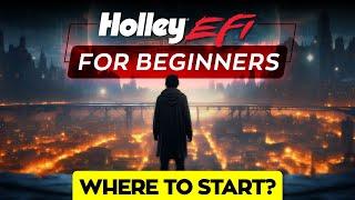 Holley EFI for Beginners -Where to Start!  // Sniper, Terminator X, HP/ Dominator