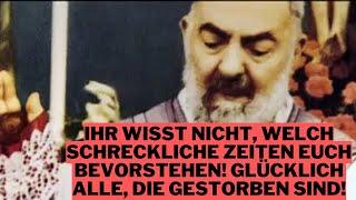 Europäische Prophezeiungen - Pater Pio