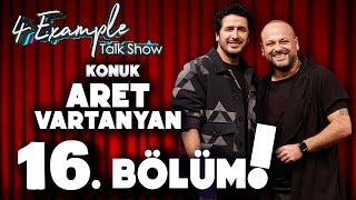 4 Example Talk Show 16. Bölüm | Konuk: Aret Vartanyan