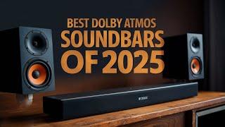 Top 5 Best Dolby Atmos Soundbars of 2025