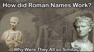 How did Roman Names Work?