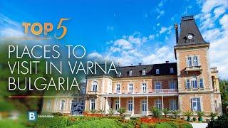 Top 5 Places to Visit in Varna, Bulgaria | Exploring the Gems of the Black Sea Coast