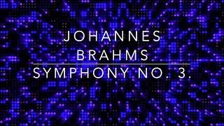 JOHANNES BRAHMS - SYMPHONY NO  3  III PART |  POCO ALLEGRETTO