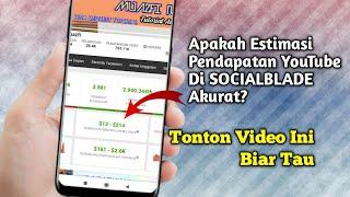 Apakah Estimasi Pendapatan YouTube SOCIALBLADE Akurat? Simak Video Ini