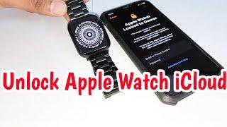 Unlock iCloud Apple Watch | How To Unlock Apple Watch Activation Lock | Apple Watch Locked To Owner