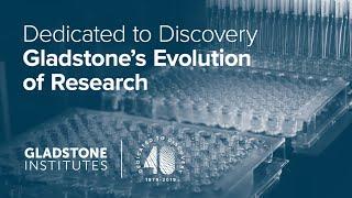 Gladstone’s Evolution of Research