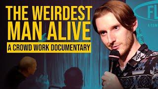 The Weirdest Man Alive | A Crowd Work Documentary | Jeremiah Watkins