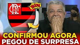 BOMBA! NOTÍCIA DE ÚLTIMA HORA! ACABOU DE SAIR! ÚLTIMAS NOTÍCIAS DO FLAMENGO