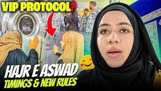 HAJR E ASWAD BOSA Timings & New Rules | Hajr e aswad ka bosa leny ka tarika | VIP Protocol