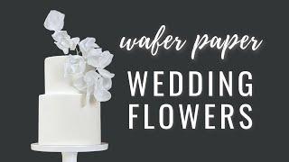 Wedding cake design: easy wafer paper flowers | Florea Cakes