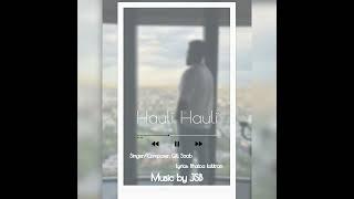 Hauli Hauli (Official Audio) | Gill Saab | New Punjabi Song 2024 | Latest Punjabi Song 2024