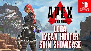 Apex Legends Loba Lycan Hunter Skin Showcase | Nintendo Switch