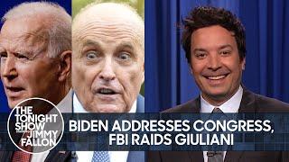 Biden’s Address to Congress, FBI Raids Giuliani’s Apartment | The Tonight Show Starring Jimmy Fallon