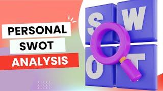 Personal SWOT Analysis - Identifying Your Strengths & Weaknesses With Examples