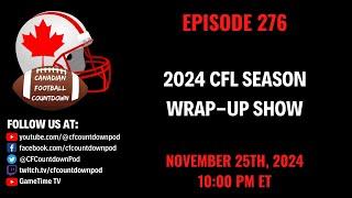 Episode 276 - 2024 CFL Season Wrap-up Show