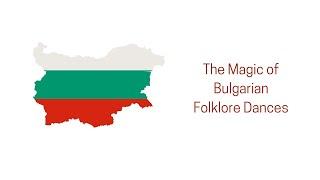 The Magic of Bulgarian Folklore Dances (Online Classes)