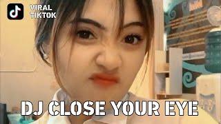 VIRAL TIKTOK - DJ CLOSE YOUR EYE X BANGUN TIDUR SELFIE X GO SAMPAI BAWAH || BEST TIKTOK COMPILATION