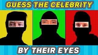 GUESS THE CELEBRITY BY THEIR EYES | QUIZ GAME