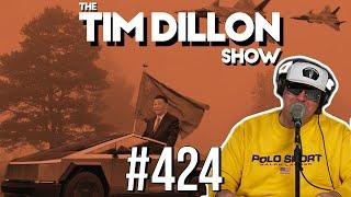 Tesla Trucks, Taiwan & The Fog | The Tim Dillon Show #424