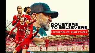 OFFICIAL TRAILER | Doubters to Believers Liverpool FC: Klopp's Era