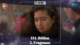 Kardeşlerim 114. Bölüm 2. Fragmanı