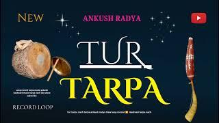 NEW RADYA TARPA || रड्या तारपा || MUSIC || LOOP RECORD TARPA || ANKUSH KEYBOARD ||